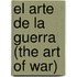 El Arte de La Guerra (the Art of War)