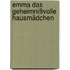 Emma das geheimnißvolle Hausmädchen