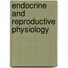 Endocrine and Reproductive Physiology door Susan Porterfield