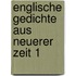 Englische Gedichte aus neuerer Zeit 1