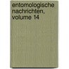 Entomologische Nachrichten, Volume 14 door Onbekend