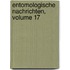 Entomologische Nachrichten, Volume 17