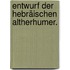 Entwurf der hebräischen Altherhumer.