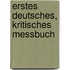 Erstes Deutsches, Kritisches Messbuch