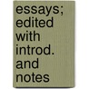 Essays; Edited With Introd. and Notes door Sir Francis Bacon