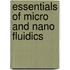 Essentials of Micro and Nano Fluidics