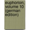Euphorion, Volume 10 (German Edition) by Sauer August
