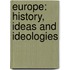 Europe: History, Ideas and Ideologies