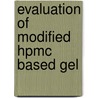 Evaluation Of Modified Hpmc Based Gel door Kajal Ghosal