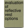 Evaluation of Reflective Vest Options door Bruce Kubu