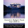 Executive Budget: Fiscal Year 2010-11 door Mark Sanford