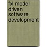 Fxl Model Driven Software Development door Christian Feininger