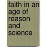Faith in an Age of Reason and Science door Ferdinand Nwaigbo