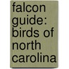 Falcon Guide: Birds of North Carolina by Todd Telander