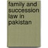 Family and Succession Law in Pakistan
