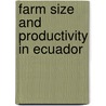 Farm Size and Productivity in Ecuador door Kimberly Langedyk