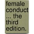 Female Conduct ... The third edition.