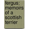Fergus: Memoirs of a Scottish Terrier door Sylvia R. Apple
