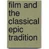 Film and the Classical Epic Tradition by Peter Paul