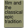 Film and the Classical Epic Tradition door Peter Paul