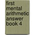 First Mental Arithmetic Answer Book 4