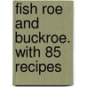 Fish Roe and Buckroe. with 85 Recipes door Lewis] 1880-[From Old Catal [Radcliffe