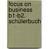 Focus on Business B1-B2. Schülerbuch