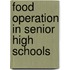 Food Operation in Senior High Schools