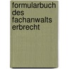 Formularbuch des Fachanwalts Erbrecht door Andreas Frieser