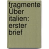 Fragmente Über Italien: erster Brief door Karl Friedrich Emich Von Uexküll-Gyllenband