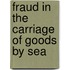 Fraud in the carriage of goods by sea