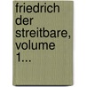 Friedrich Der Streitbare, Volume 1... door Caroline Pichler