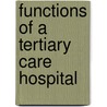 Functions of a Tertiary Care Hospital door Md. Kamal Hussain