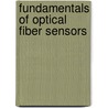 Fundamentals of Optical Fiber Sensors door Zujie Fang