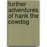 Further Adventures Of Hank The Cowdog door John R. Erickson