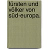Fürsten und Völker von Süd-Europa. door Leopold Von Ranke