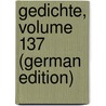 Gedichte, Volume 137 (German Edition) door Müller Wilhelm