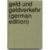 Geld Und Geldverkehr (German Edition)