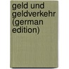 Geld Und Geldverkehr (German Edition) door Stanley Jevons William