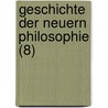 Geschichte Der Neuern Philosophie (8) door Kuno Fischer