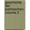 Geschichte Der Partriarchen, Volume 2 by Johann Jakob Hess