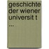 Geschichte Der Wiener Universit T ...