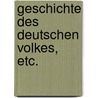 Geschichte Des Deutschen Volkes, Etc. by Georg Hoyns