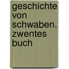 Geschichte Von Schwaben. Zwentes Buch door Johann Christian Von Pfister