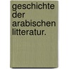 Geschichte der Arabischen Litteratur. door Carl Brockelmann