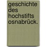 Geschichte des Hochstifts Osnabrück. door Johann Karl Bertram Stuve