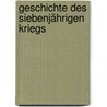 Geschichte des siebenjährigen Kriegs door Schaefer