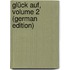 Glück Auf, Volume 2 (German Edition)