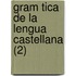 Gram Tica de La Lengua Castellana (2)