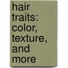 Hair Traits: Color, Texture, and More door Buffy Silverman